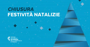 Chiusura Festività Natalizie | Orari Segreteria OMVN