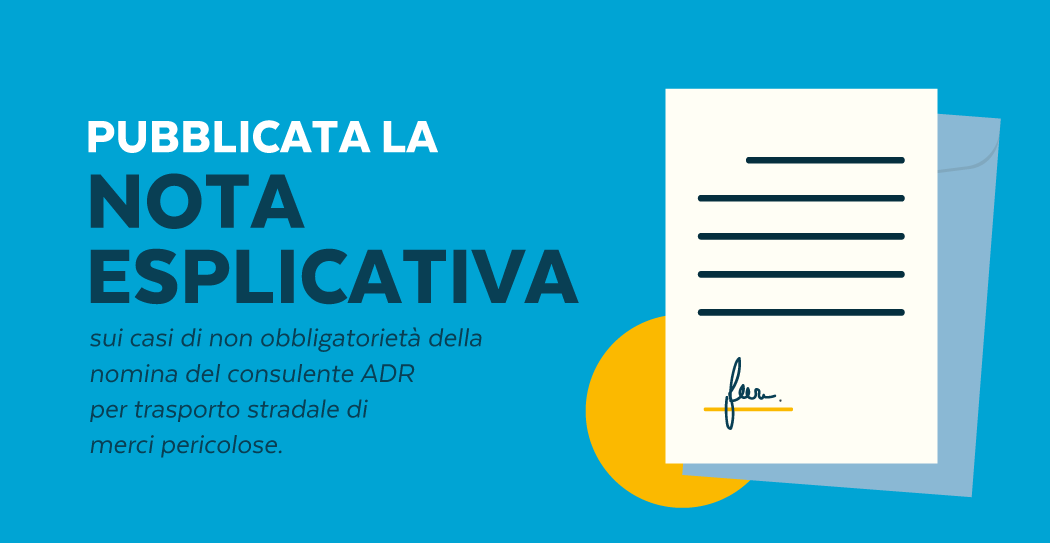 Pubblicata la Nota Esplicativa sui casi di non obbligatorietà della nomina del consulente ADR per trasporto stradale di merci pericolose