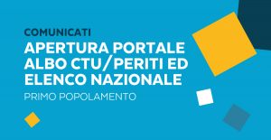 Apertura Portale Albo CTU/Periti ed elenco nazionale – Primo Popolamento